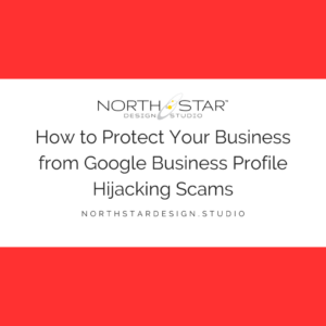 How to Protect Your Business from Google Business Profile Hijacking Scams