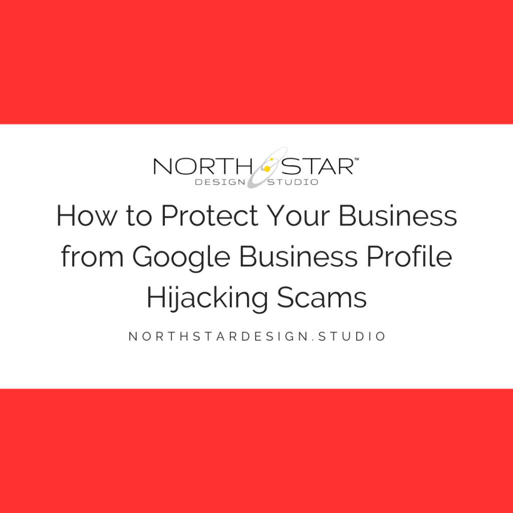 How to Protect Your Business from Google Business Profile Hijacking Scams