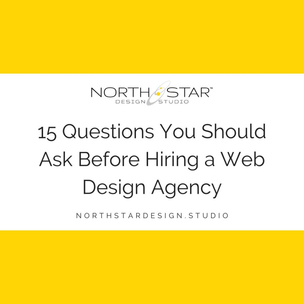 15 Questions You Should Ask Before Hiring a Web Design Agency